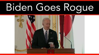 Biden Promises To Defend Taiwan, White House Furiously Tries To Walk It Back