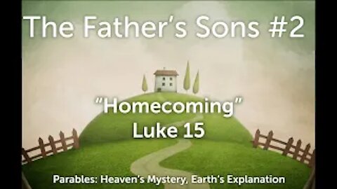 The Father's Sons - Luke 15:11-32