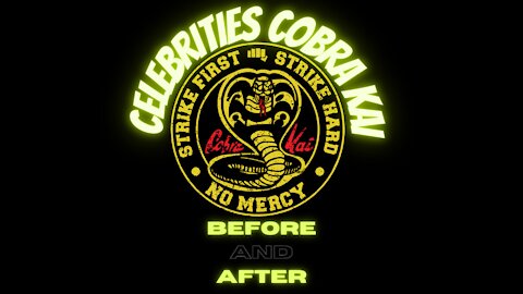 Cobra Kai - Celebrities Before and After