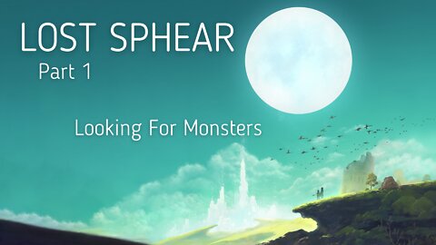 Lost Sphear Part 1 - Looking For Monsters