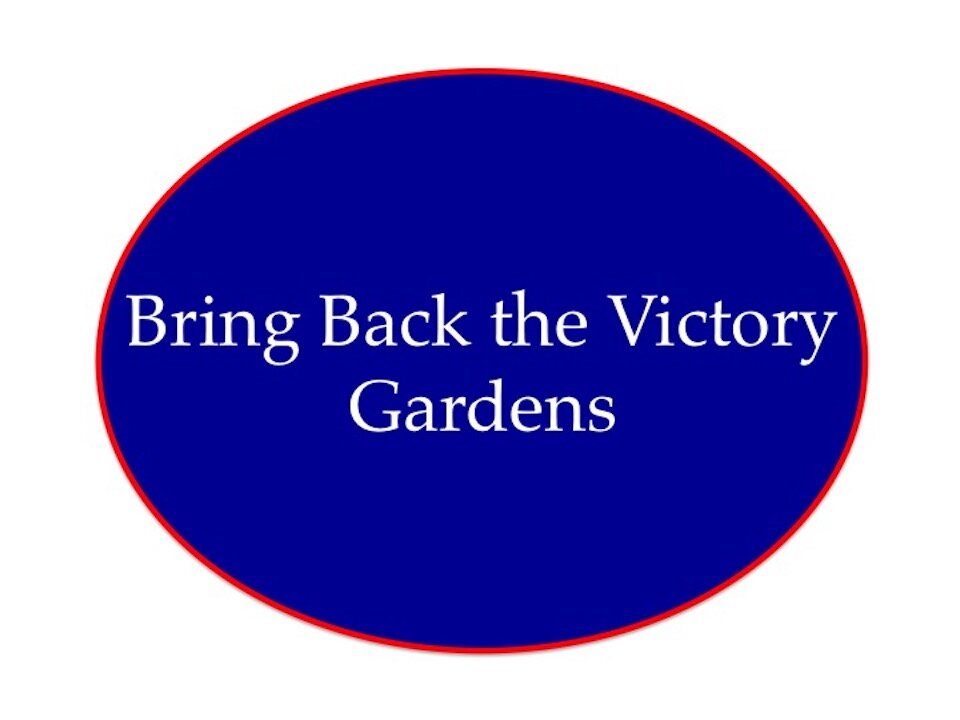 Bring Back the Victory Gardens