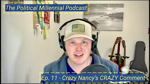 Ep. 11 - Crazy Nancy's Crazy Comment