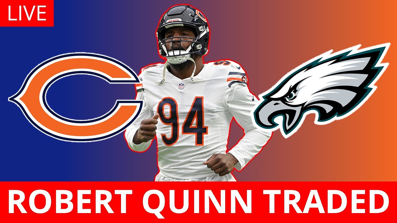 BREAKING: Bears Trade Robert Quinn