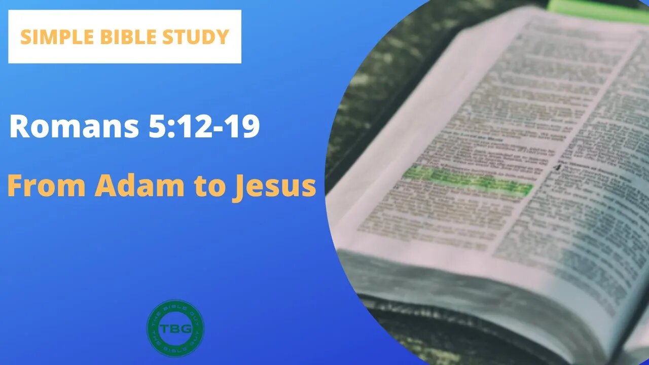 Romans 5:12-19: From Adam to Jesus | Simple Bible Study