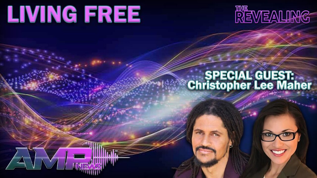 Living Free with Christopher Lee Maher | The Revealing Ep. 41