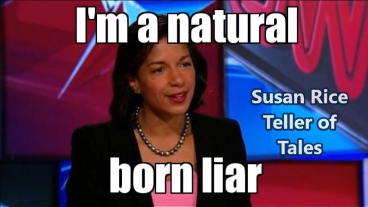 Susan Rice Teller of Tall Tales