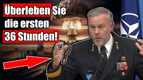 WARNUNG vom NATO General! Ist es jetzt ernst? JA, ABER ACHTUNG...@BugOutSurvival NRS🙈