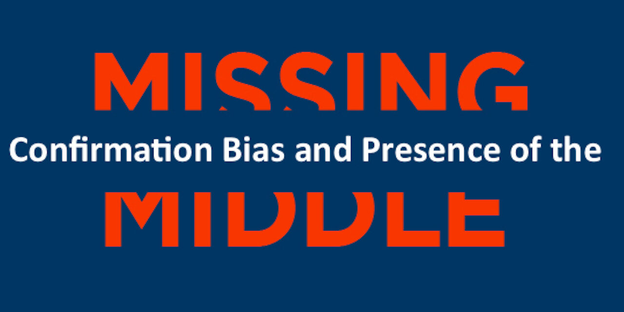 Confirmation Bias and the Presence of the Missing Middle