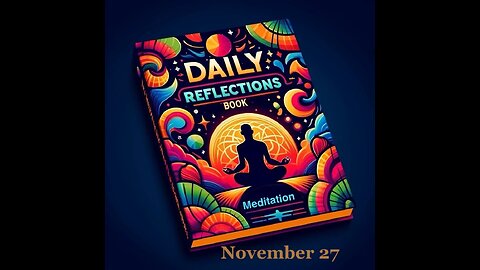 Daily Reflections Meditation Book – November 27 – Alcoholics Anonymous - Read Along –Sober Recovery