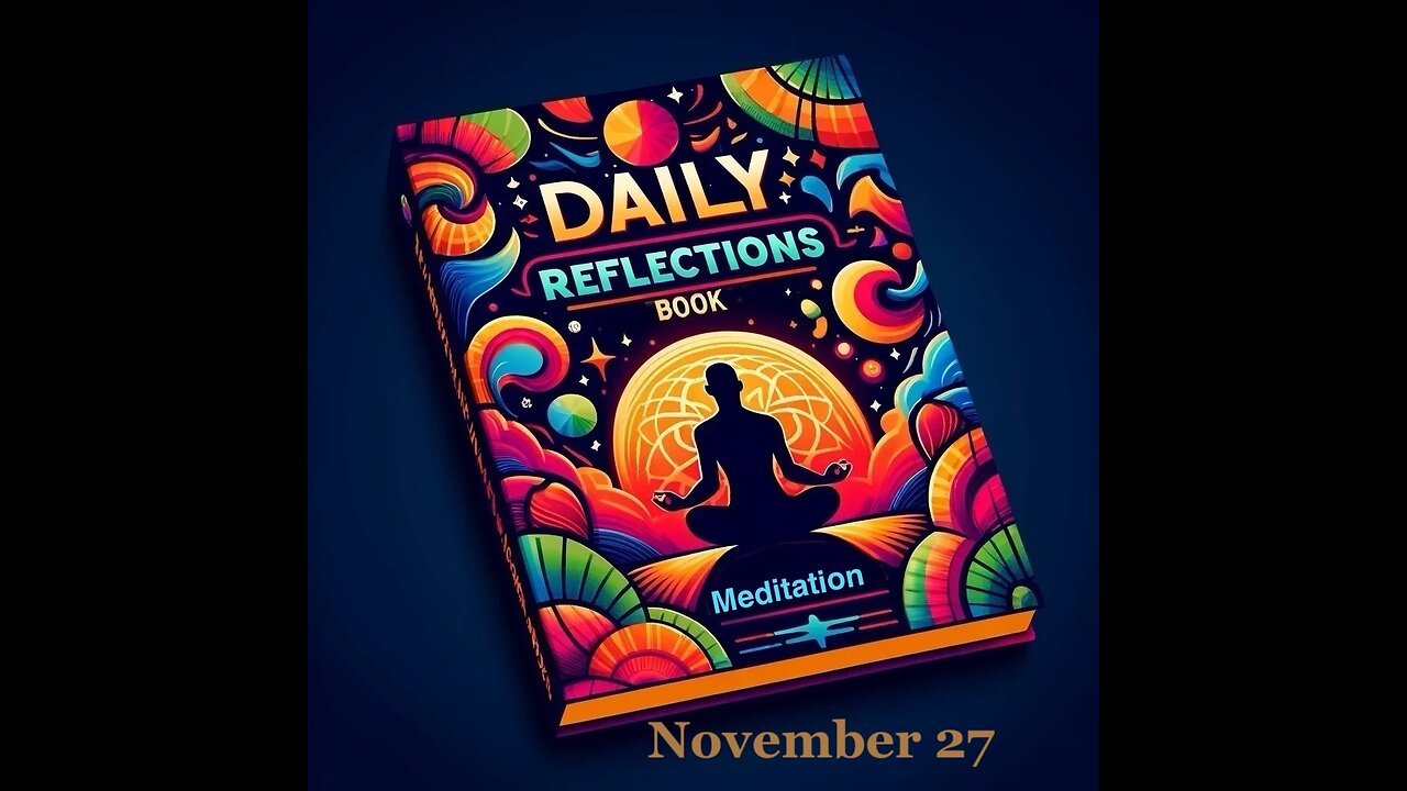 Daily Reflections Meditation Book – November 27 – Alcoholics Anonymous - Read Along –Sober Recovery