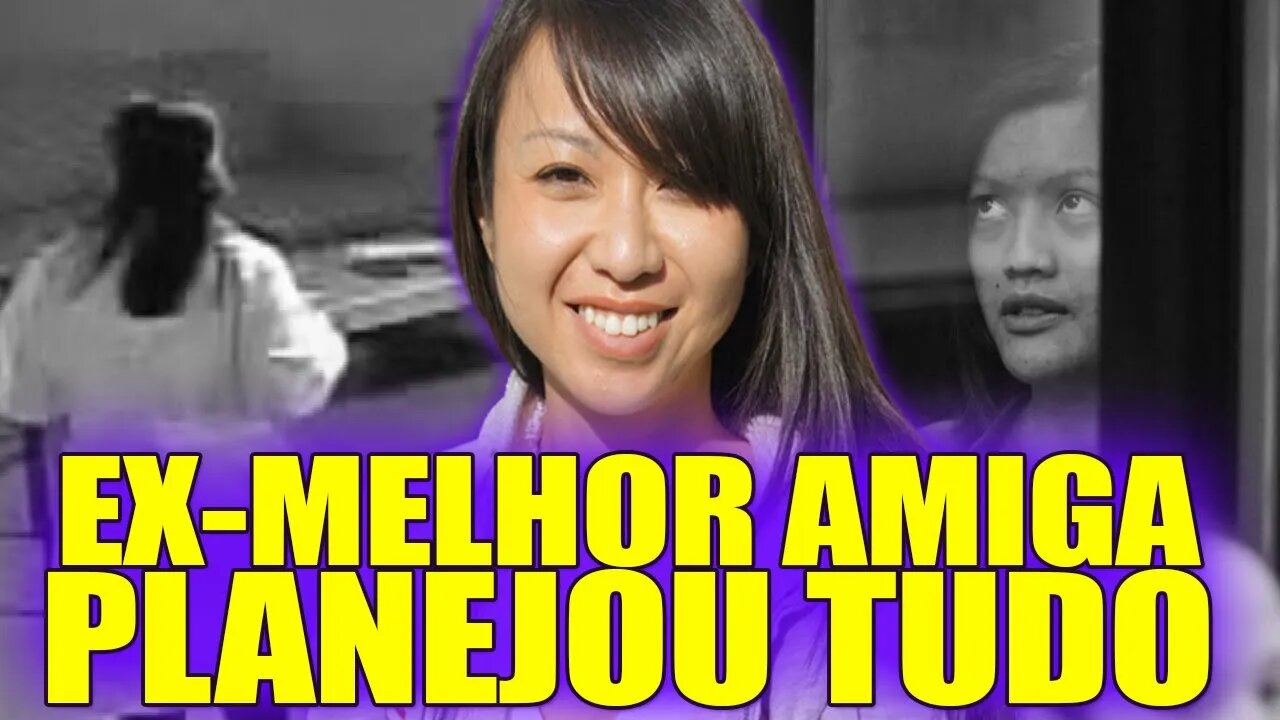 VÍTIMA DA INVEJA DA EX-AMIGA - CASO MICHELLE LE | Casos Criminais