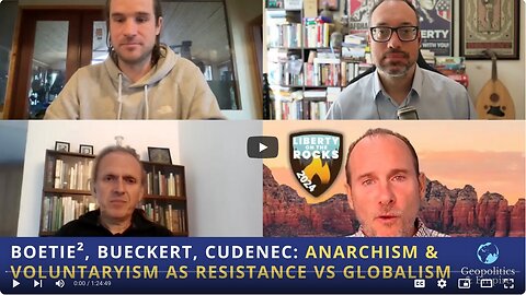 Anarchism & Voluntaryism as Resistance Against Globalist Criminocracy: Boetie², Bueckert, Cudenec