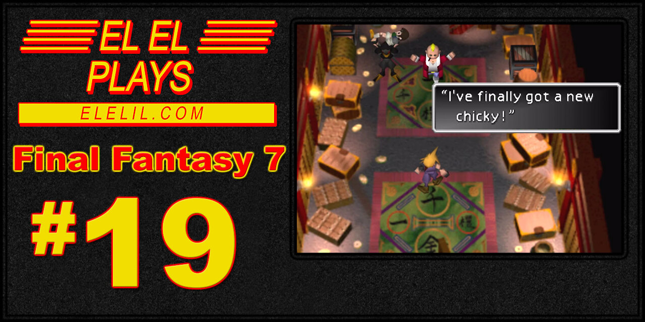 El El Plays Final Fantasy 7 Episode 19: She Stole Our Balls!