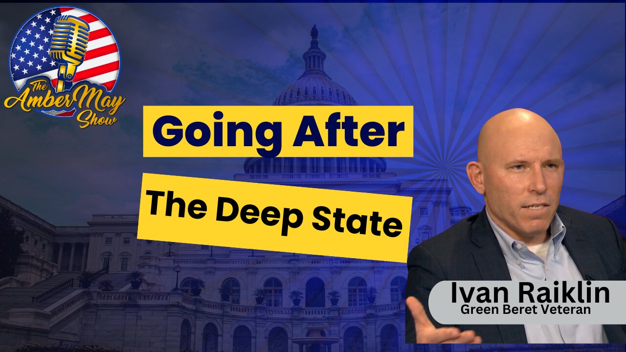 Ivan Raiklin | Going After The Deep State