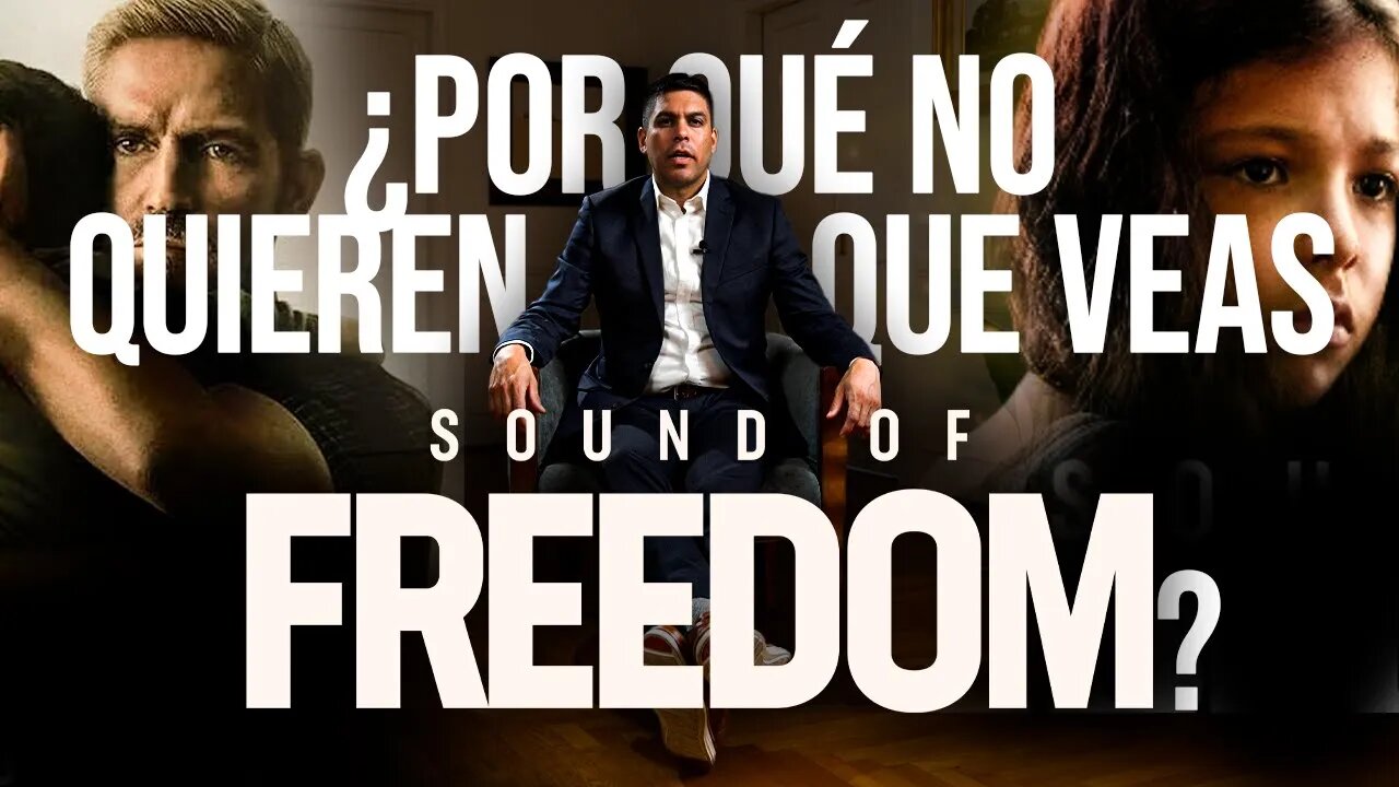 SOUND OF FREEDOM: LA PELÍCULA PROHIBIDA POR DECIR LA VERDAD