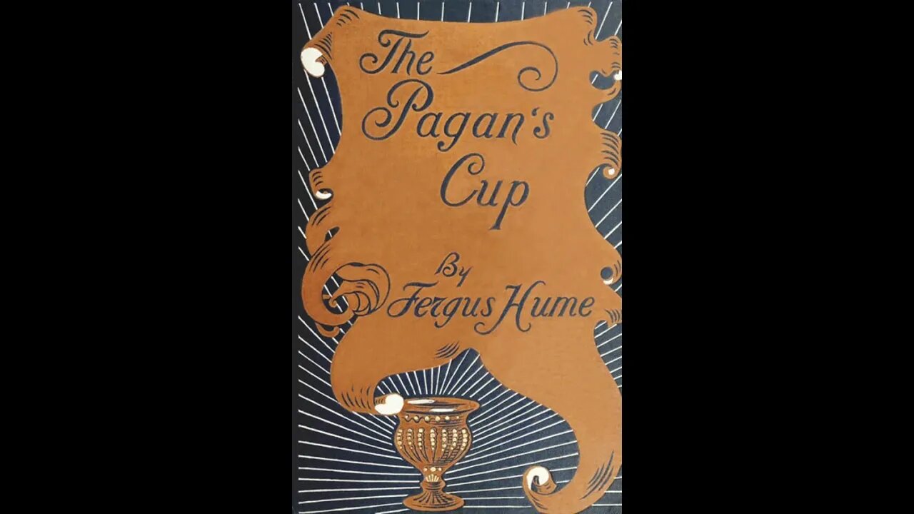 The Pagan's Cup by Fergus Hume - Audiobook