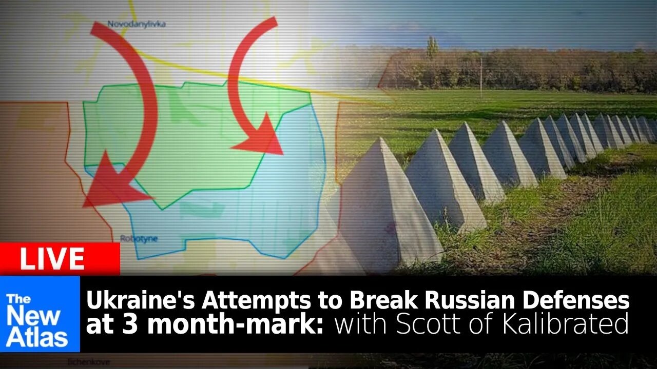 The New Atlas LIVE: Scott of Kalibrated & Ukraine's Attempts to Break Russian Lines