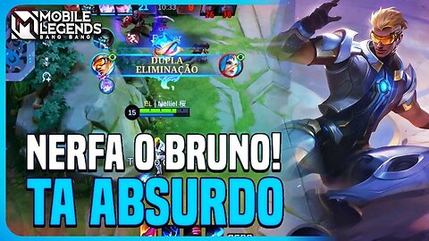 ESSE HERÓI PRECISA DE UM NERF URGENTE!! MUITO FORTE | BRUNO | MLBB