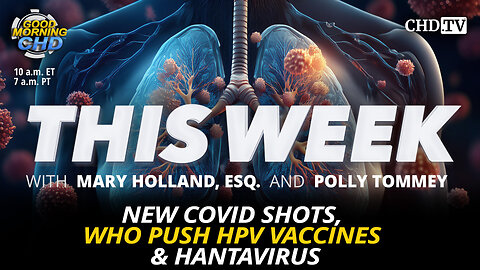 New COVID Shots, WHO push HPV Vaccines & Hantavirus