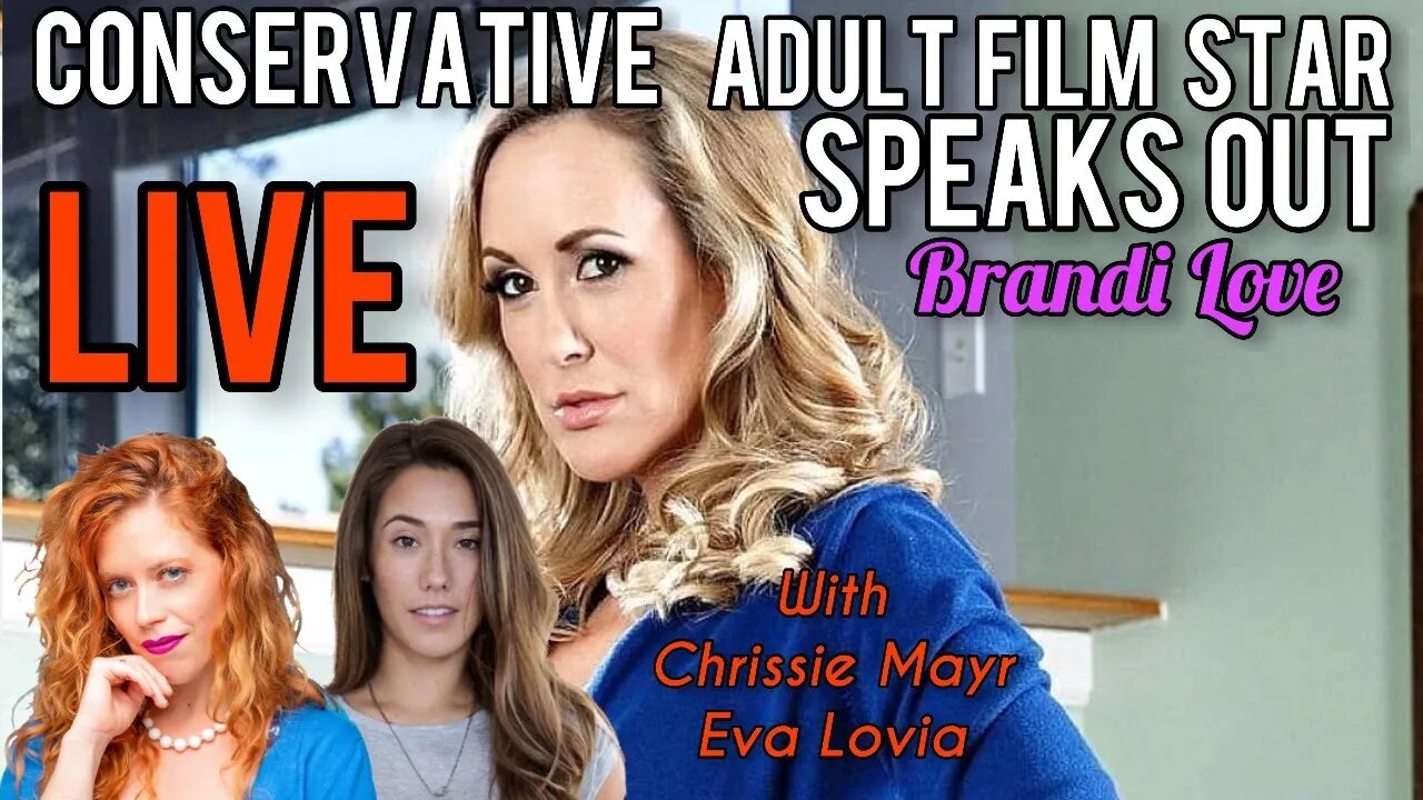 BONUS EP: Chrissie Mayr Podcast - Conservative Adult Star Brandi Love & Eva Lovia! Turning Point USA