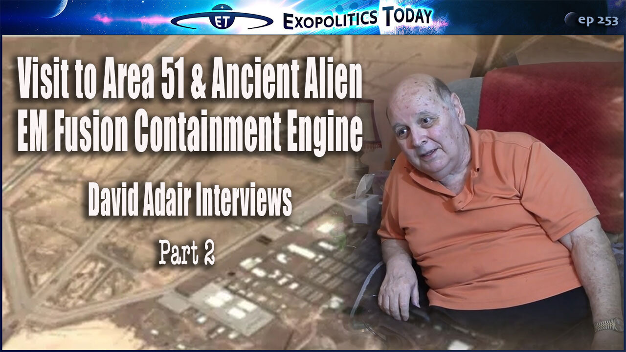 Visit to Area 51 and Ancient Alien EM Fusion Containment Engine – David Adair Interviews Part 2