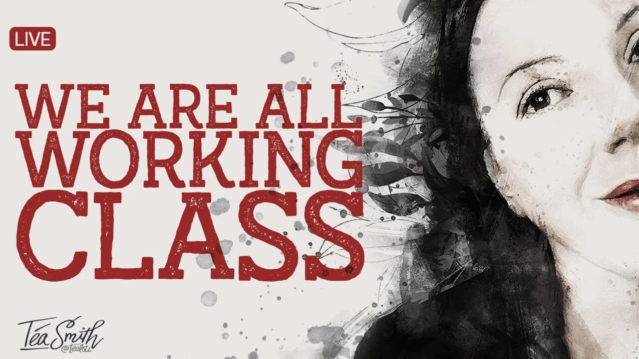 We are all working class. Yes, even you. Yes, even doctors.