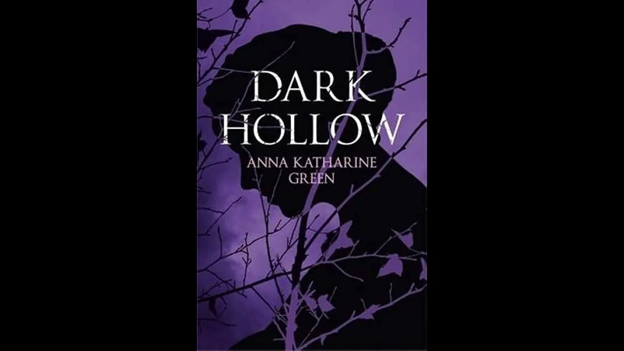 Dark Hollow by Anna Katharine Green - Audiobook