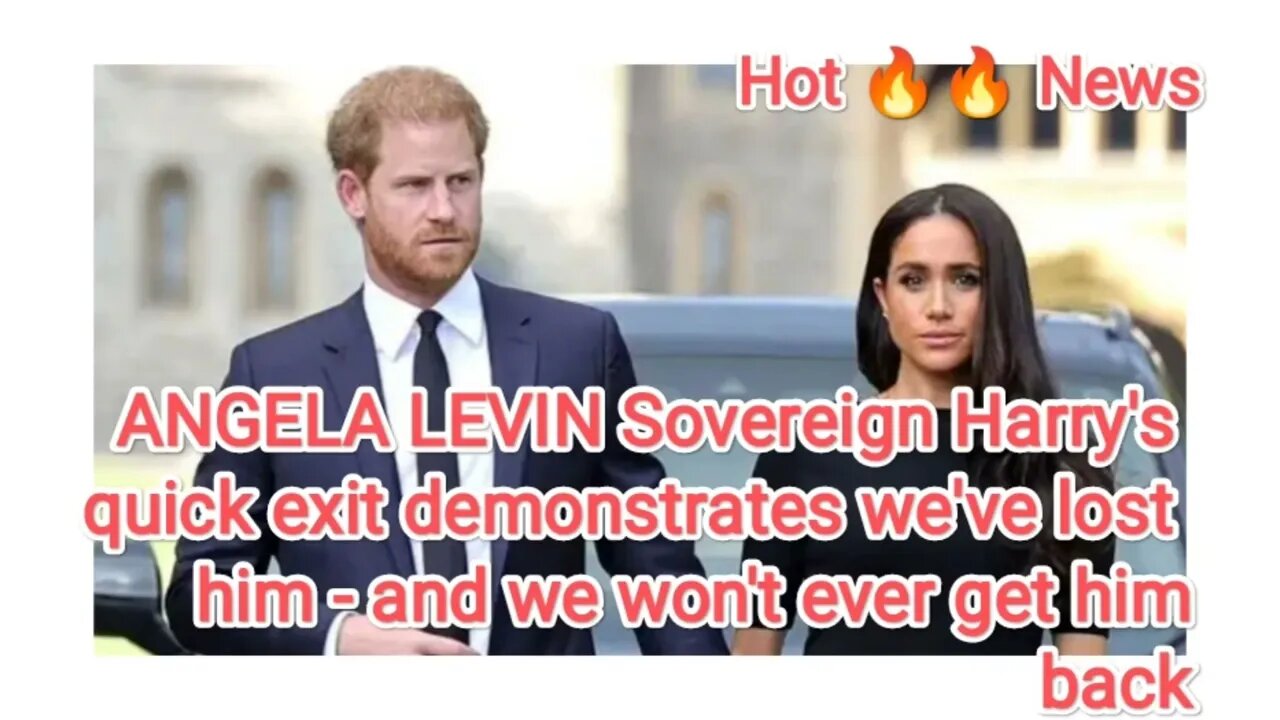 ANGELA LEVIN Sovereign Harry's quick exit demonstrates we've lost him and we won't ever get him back