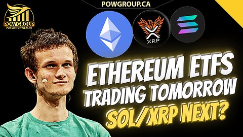 Ethereum ETFs Officially Approved By SEC Will Start Trading Tomorrow, XRP & SOL Next?