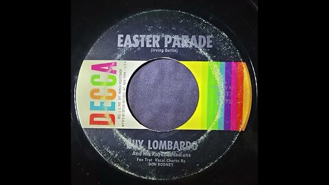 Guy Lombardo and His Royal Canadians, Don Rodney – Easter Parade