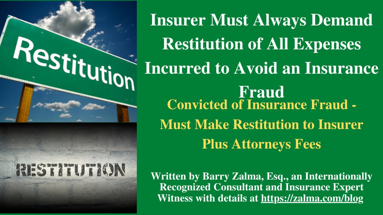 Insurer Must Always Demand Restitution of All Expenses Incurred to Avoid an Insurance Fraud