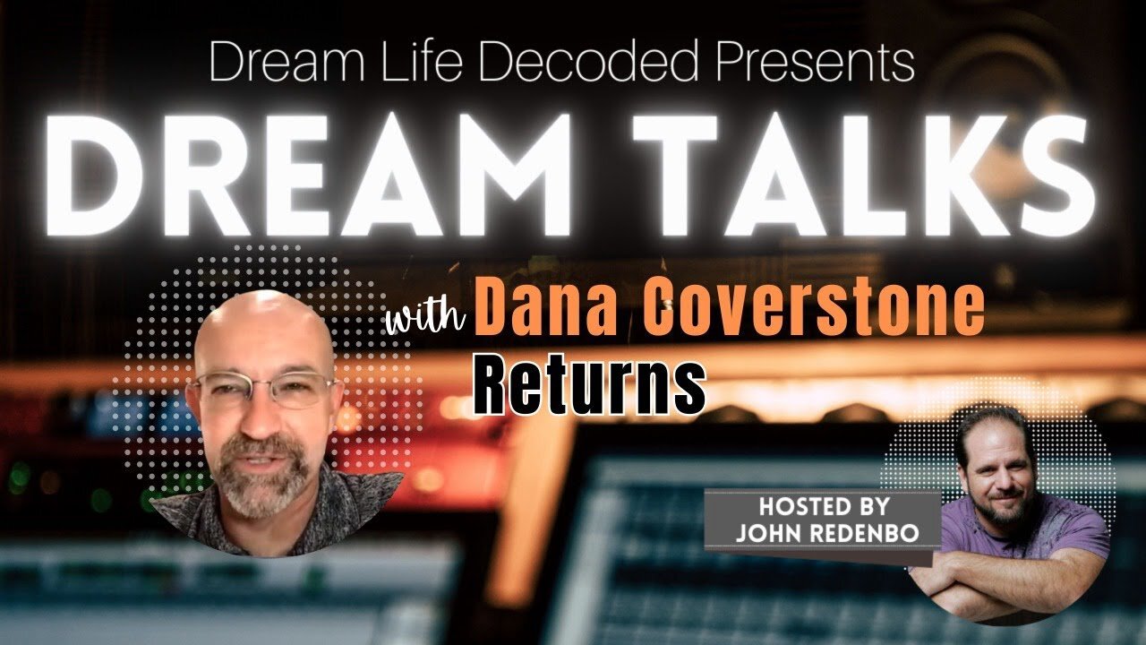 Dream Talks with Dana Coverstone (The Media and Mockingbird)