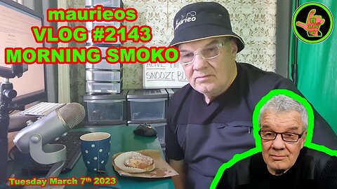 maurieos VLOG #2143 MORNING SMOKO