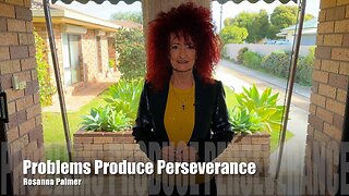 "Problems Produce Perseverance" - Rosanna Palmer, Creative (2023)