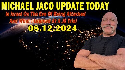 Michael Jaco GeoPolitical Update 08-12-2024