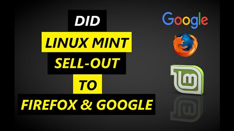 Did Linux Mint Sell-Out To Firefox & Google