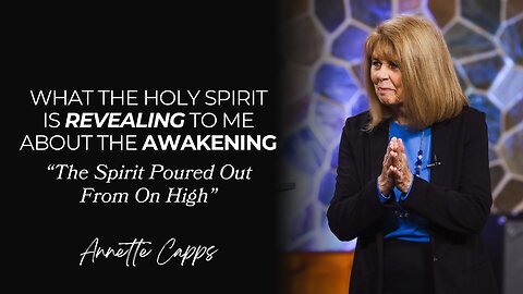 What the Holy Spirit is Revealing to Me About the Awakening