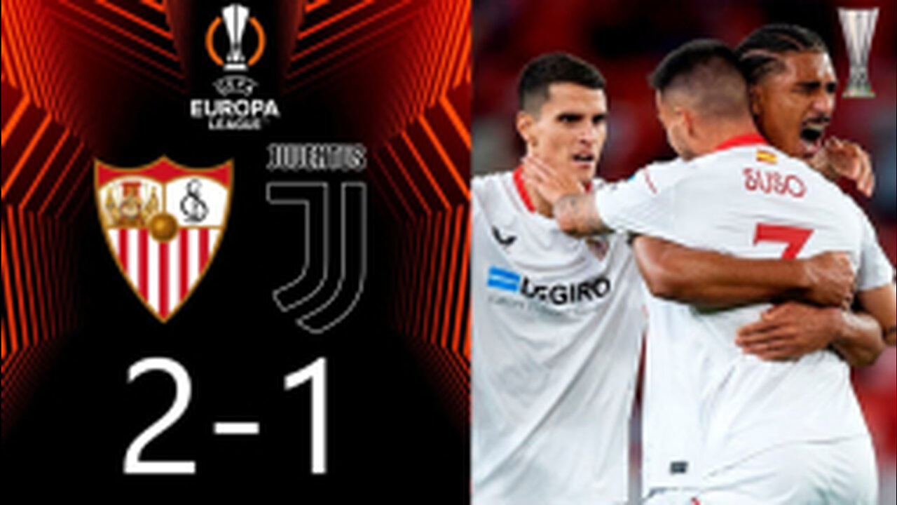 JUVENTUS VS SEVILLA 1-2 | HIGHLIGHTS | UEL