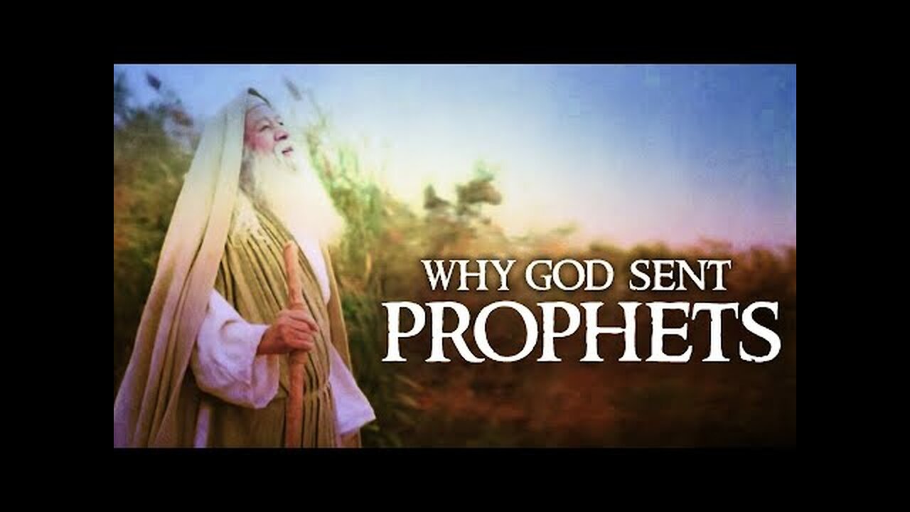 Why did God send people as prophets? - Part 2 of 2