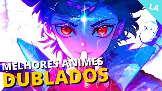 16 melhores animes dublados completos em 2022 - Que Você Precisa Assistir!