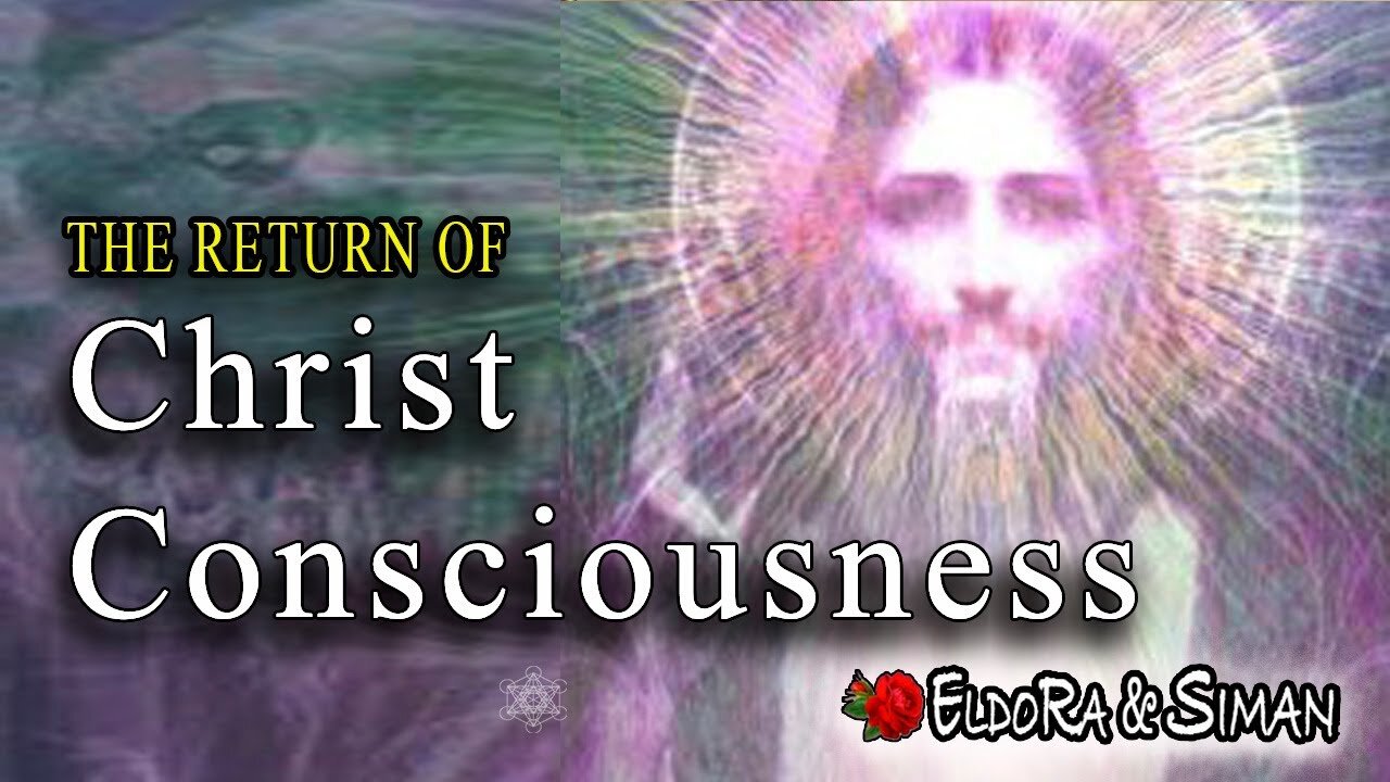 The Return Of Christ Consciousness