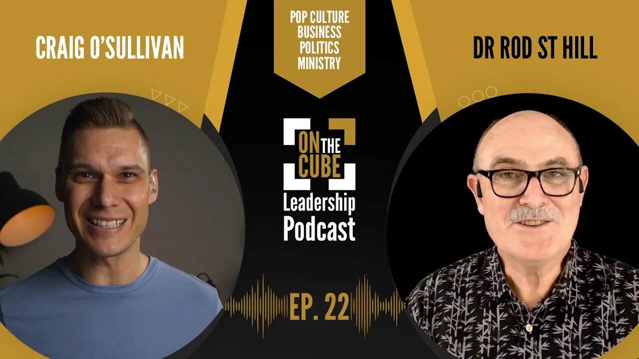 Why Leaders Leave? | On the CUBE Leadership Podcast 022 | Craig O'Sullivan & Dr Rod St Hill