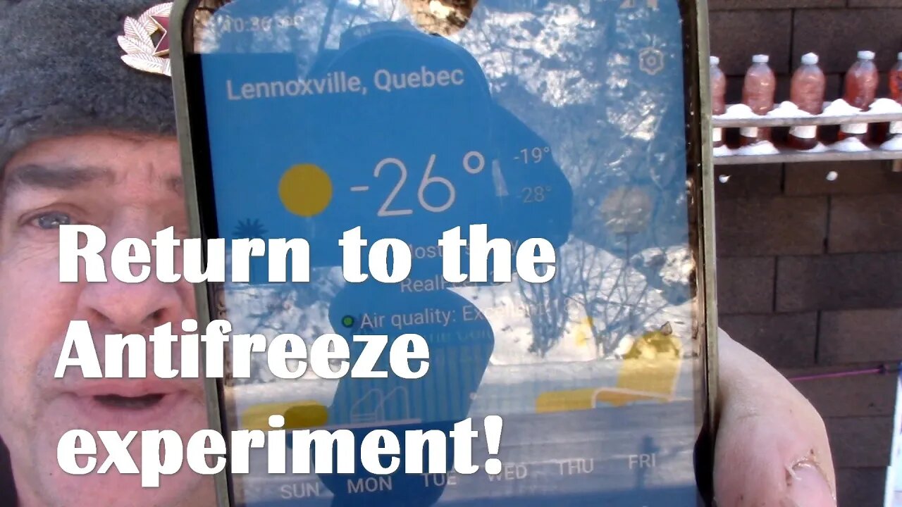 Return to the antifreeze experiment -26c!