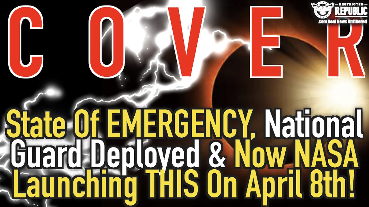 COVER? State Of Emergency, National Guard Deployment & Now NASA Launching THIS On April 8th…