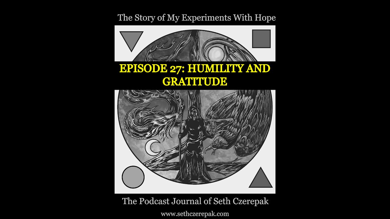 Experiments With Hope - Episode 27: Humility and Gratitude