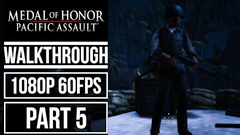 MEDAL OF HONOR PACIFIC ASSAULT Gameplay Walkthrough Part 5 No Commentary [1080p 60fps]