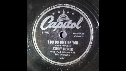 Johnny Mercer, Paul Weston and His Orchestra - I Do Do Do Like You