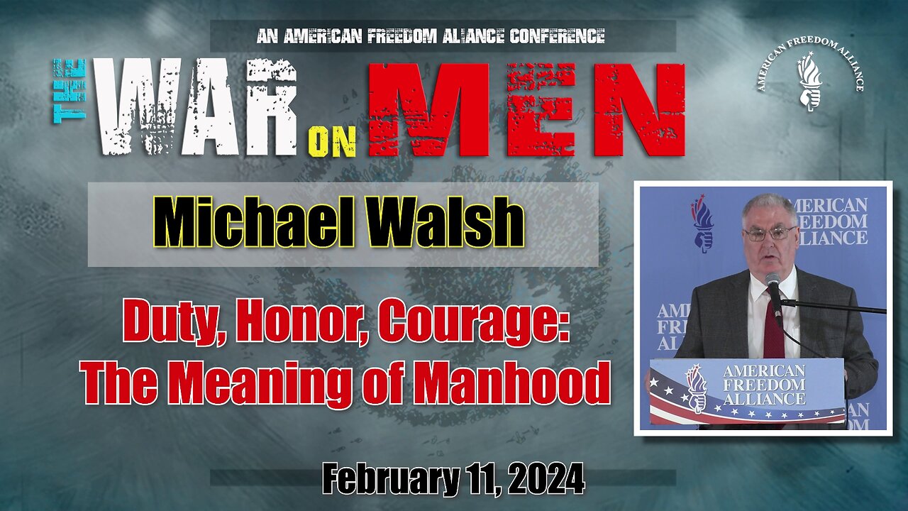 Michael Walsh: Duty, Honor, Courage: The Meaning of Manhood