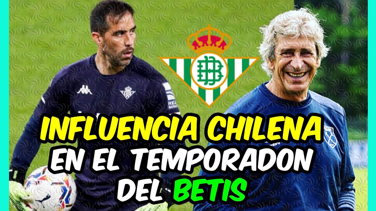 CLAUDIO BRAVO y PELLEGRINI: la INFLUENCIA CHILENA de un BETIS que regresa a EUROPA!