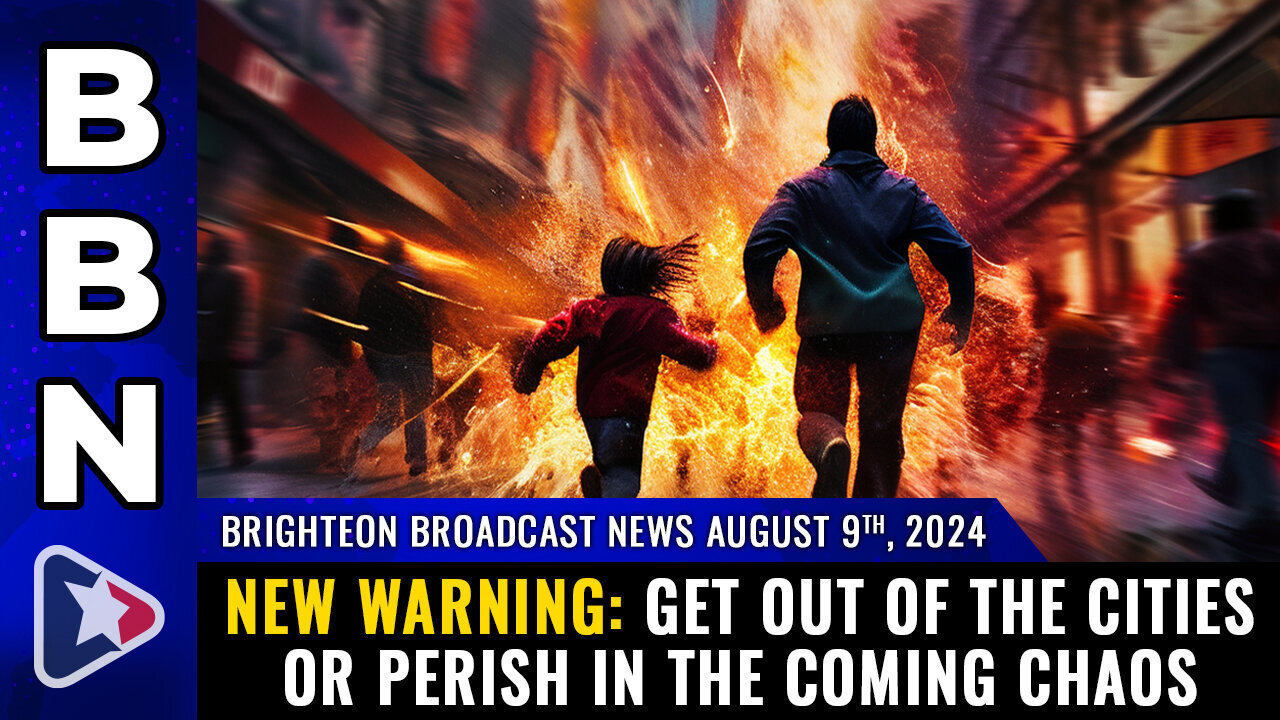 New Warning - Get out of the Cities or PERISH in the Coming Chaos